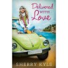 Delivered With Love - Sherry Kyle