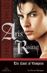 Aris Rising: The Court of Vampires: An Infinity Diaries Novel - Devin Morgan