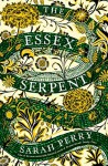 The Essex Serpent - Sarah Perry