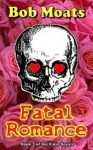 Fatal Romance - Bob Moats