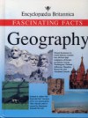 Geography: Fascinating Facts (Encyclopedia Britannica Fascinating Facts Series) - Facts Fascinating