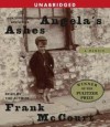 Angela's Ashes Publisher: Simon & Schuster Audio; Unabridged edition - Frank McCourt