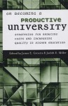 On Becoming a Productive University: Strategies for Reducing Cost and Increasing Quality in Higher Education - James E. Groccia, Judith E. Miller