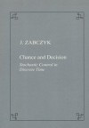 Chance and Decision. Stochastic Control in Discrete Time - Jerzy Zabczyk