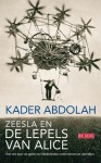 Zeesla en de lepels van Alice - Kader Abdolah, Masud Gharibi