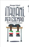 Italiani, per esempio: l'Italia vista dai bambini immigrati - Giuseppe Caliceti