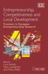 Entrepreneurship, Competitiveness and Local Development: Frontiers in European Entrepreneurship Research - Luca Landoli, Hans Landstrom, Luca Landoli