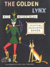 The Golden Lynx and Other Tales - Augusta Baker, Johannes Troyer