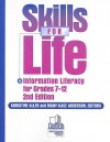 Skills for Life: Information Literacy for Grades 7-12 - Christine Allen, Mary Alice Anderson