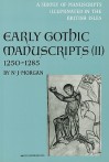 Early Gothic Manuscripts (II) 1250-1285 - Nigel J. Morgan