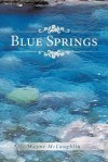 Blue Springs - Wayne McLaughlin