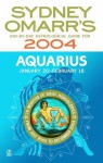 Sydney Omarr's Day-By-Day Astrological Guide For The Year 2004: Aquarius: Aquarius - Sydney Omarr