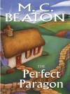 The Perfect Paragon - M.C. Beaton