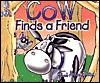 Cow Finds a Friend - Todd Aaron Smith