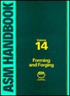 ASM Handbook Volume 14: Forming and Forging - S.L. Semiatin, ASM International