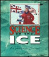 Science on the Ice: An Antarctic Journal - Rebecca L. Johnson