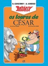 Os Louros de César (Astérix à volta do mundo, #10) - René Goscinny, Albert Uderzo