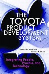 The Toyota Product Development System: Integrating People, Process And Technology - James M. Morgan, Jeffrey K. Liker