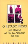 O Estado Novo, das Origens ao Fim da Autarcia (1926-1959) - Volume I - Various