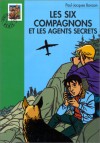 Les Six Compagnons Et Les Agents Secrets - Paul-Jacques Bonzon