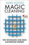 Magic Cleaning: Wie Wohnung und Seele aufgeräumt bleiben - Marie Kondo, Monika Lubitz