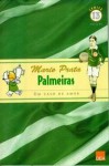 Palmeiras: um caso de amor - Mario Prata