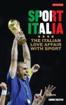 Sport Italia: The Italian Love Affair with Sport - Simon Martin