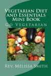 Vegetarian Diet and Essentials Mini Book - Melissa Smith