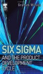 Six Sigma and the Product Development Cycle - Graham Wilson, Maersk Molan