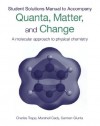 Student's Solutions Manual To Accompany Quanta, Matter & Change: A Molecular Approach to Physical Chemistry - Charles Trapp