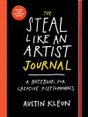 The Steal Like an Artist Journal: A Notebook for Creative Kleptomaniacs - Austin Kleon