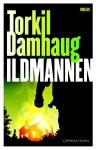 Ildmannen - Torkil Damhaug