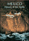 Mexico: Houses of the Pacific (English) - Marie-Pierre Colle, Gabriel Loera, Ignacio Urquiza