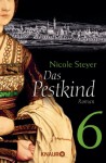 Das Pestkind 6: Serial Teil 6 - Nicole Steyer