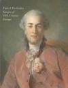 Pastel Portraits: Images of 18th-Century Europe - Katharine Baetjer, Marjorie Shelley