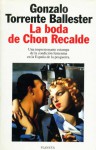 La Boda de Chon Recalde - Gonzalo Torrente Ballester