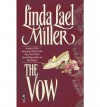 [ The Vow BY Miller, Linda Lael ( Author ) ] { Paperback } 2010 - Linda Lael Miller