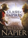 Clash of Empires: The Great Siege: The Great Siege (Clash of Empires 1) - William Napier