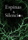 Espinas y Silencios - Jesús B. Vilches, Javier Charro