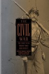 The Civil War: The First Year Told by Those Who Lived It - Stephen W. Sears, Brooks D. Simpson, Sheehan-Dean Aaron, Aaron Sheehan-Dean