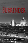 Surrender (Surrender Trilogy Book 1) - Jennifer Burrows