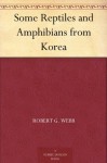 Some Reptiles and Amphibians from Korea - J. Knox Jones, George W. Byers, Robert G. Webb