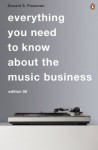 All You Need To Know About The Music Business: Eighth edition - Donald S. Passman