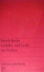 Gedichte und Lieder aus Stücken - Bertolt Brecht