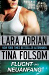 Flucht und Neuanfang (German Edition) - Lara Adrian, Tina Folsom