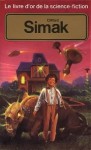 Le livre d'or de la science-fiction: Clifford Simak - Clifford D. Simak
