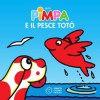 Pimpa e il pesce Toto (Piccole storie) (Italian Edition) - Francesco Tullio Altan