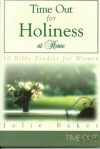 TimeOut for Holiness at Home - Julie Baker