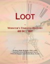 Loot: Webster's Timeline History, 480 BC - 2007 - Icon Group International