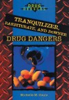 Tranquilizer, Barbiturate, and Downer Drug Dangers - Michelle M. Houle